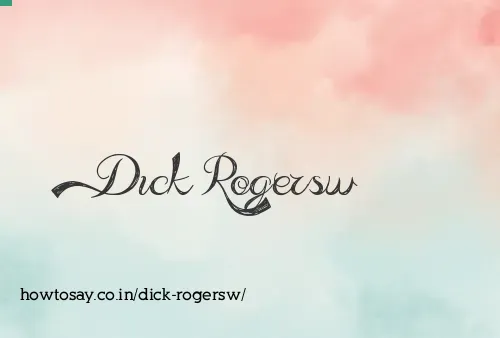 Dick Rogersw