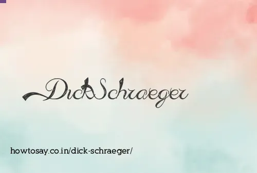 Dick Schraeger