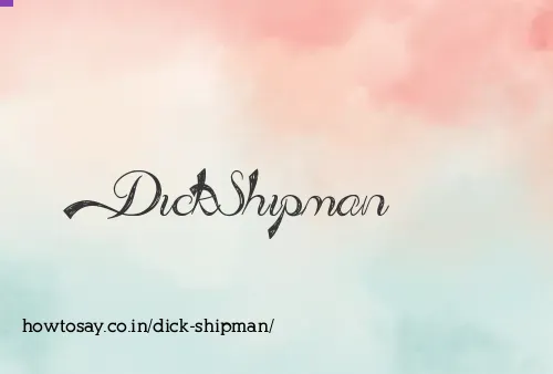 Dick Shipman