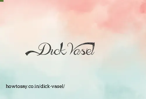 Dick Vasel
