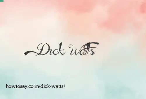 Dick Watts