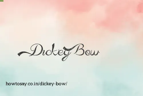 Dickey Bow
