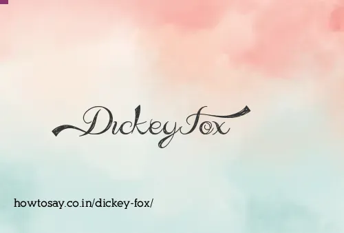 Dickey Fox
