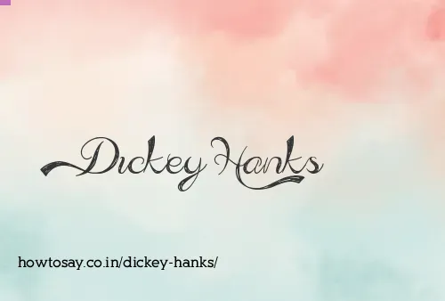 Dickey Hanks