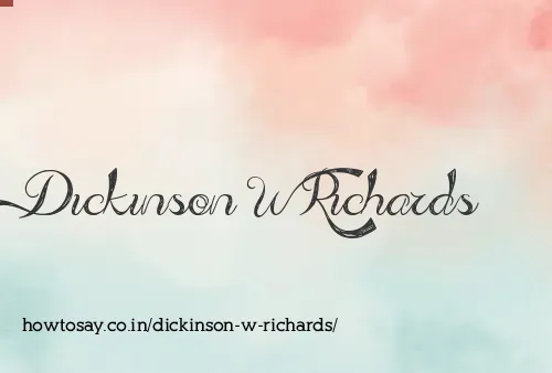 Dickinson W Richards