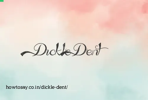 Dickle Dent