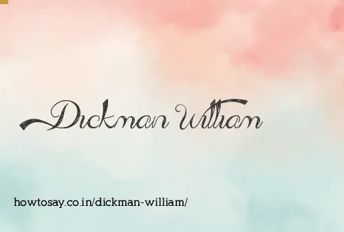 Dickman William