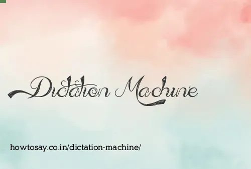 Dictation Machine