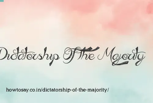 Dictatorship Of The Majority