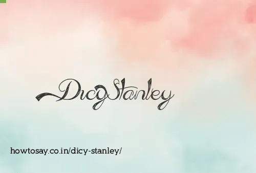 Dicy Stanley