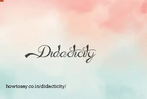 Didacticity
