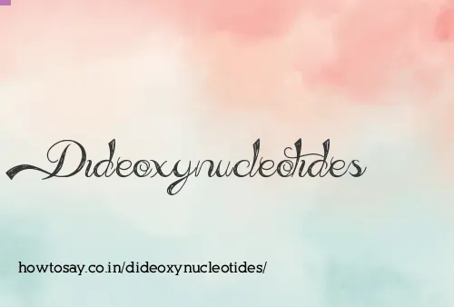 Dideoxynucleotides