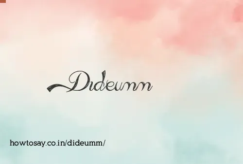 Dideumm