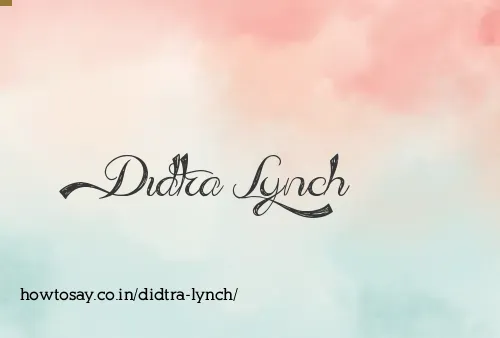 Didtra Lynch