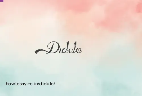 Didulo