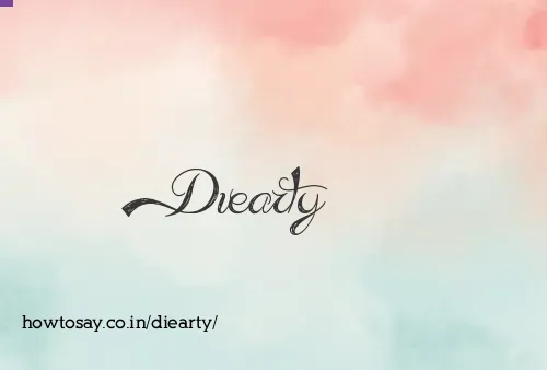 Diearty