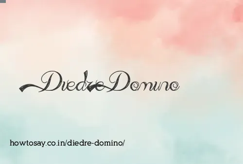 Diedre Domino