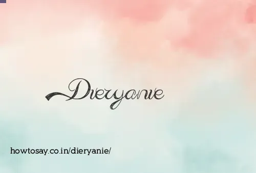 Dieryanie