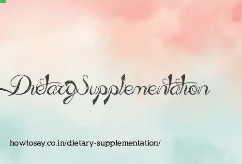 Dietary Supplementation