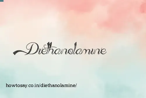 Diethanolamine