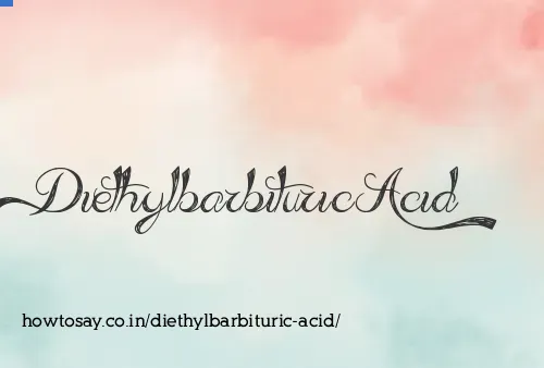 Diethylbarbituric Acid