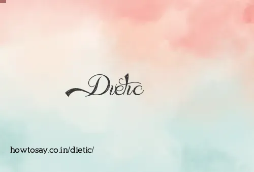 Dietic