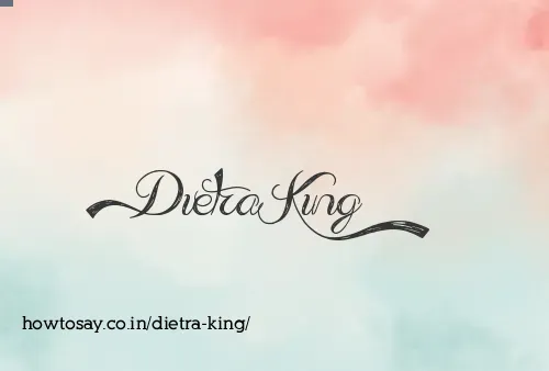 Dietra King