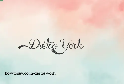 Dietra York