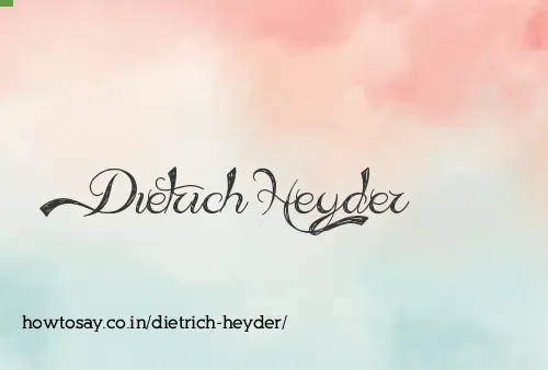 Dietrich Heyder