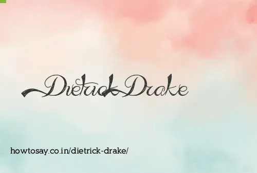 Dietrick Drake