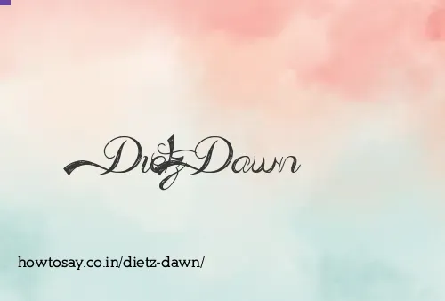 Dietz Dawn