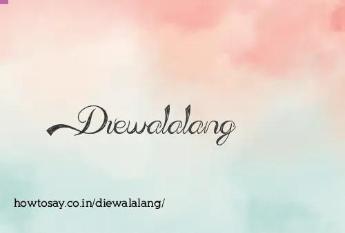 Diewalalang