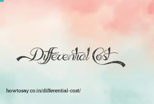 Differential Cost