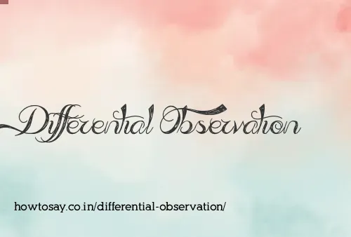 Differential Observation