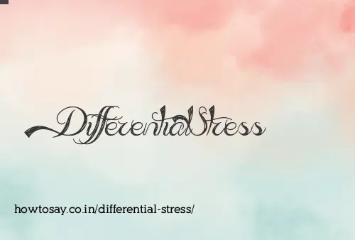 Differential Stress