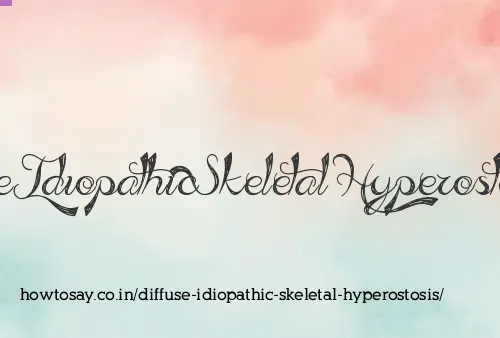 Diffuse Idiopathic Skeletal Hyperostosis