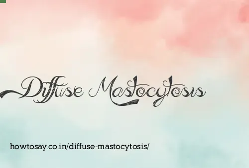 Diffuse Mastocytosis