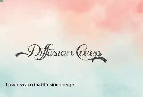 Diffusion Creep