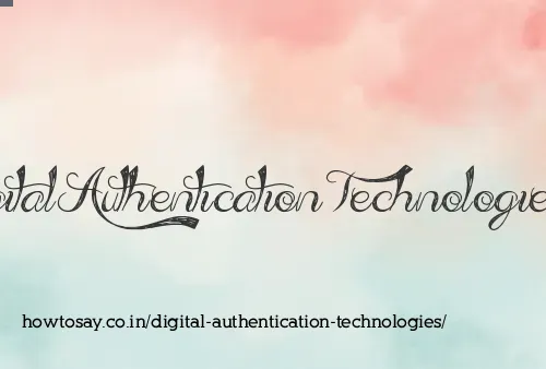 Digital Authentication Technologies