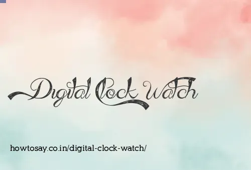Digital Clock Watch