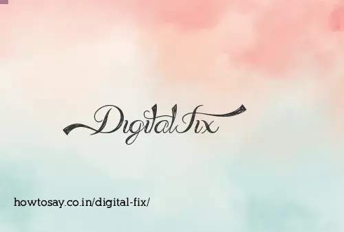 Digital Fix