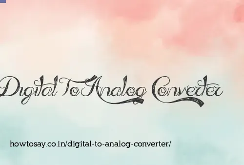 Digital To Analog Converter