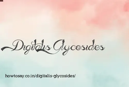 Digitalis Glycosides