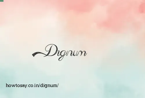 Dignum