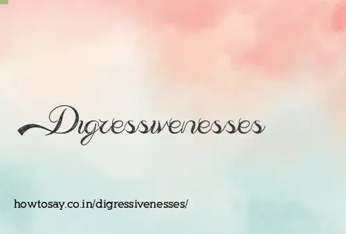 Digressivenesses