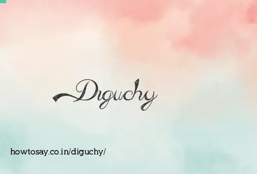 Diguchy