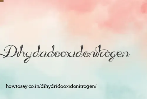Dihydridooxidonitrogen