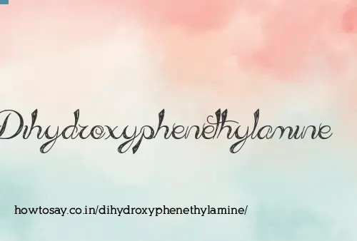 Dihydroxyphenethylamine