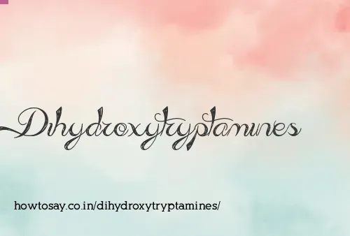 Dihydroxytryptamines