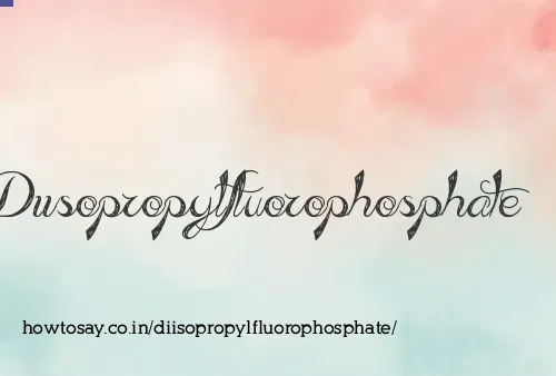 Diisopropylfluorophosphate